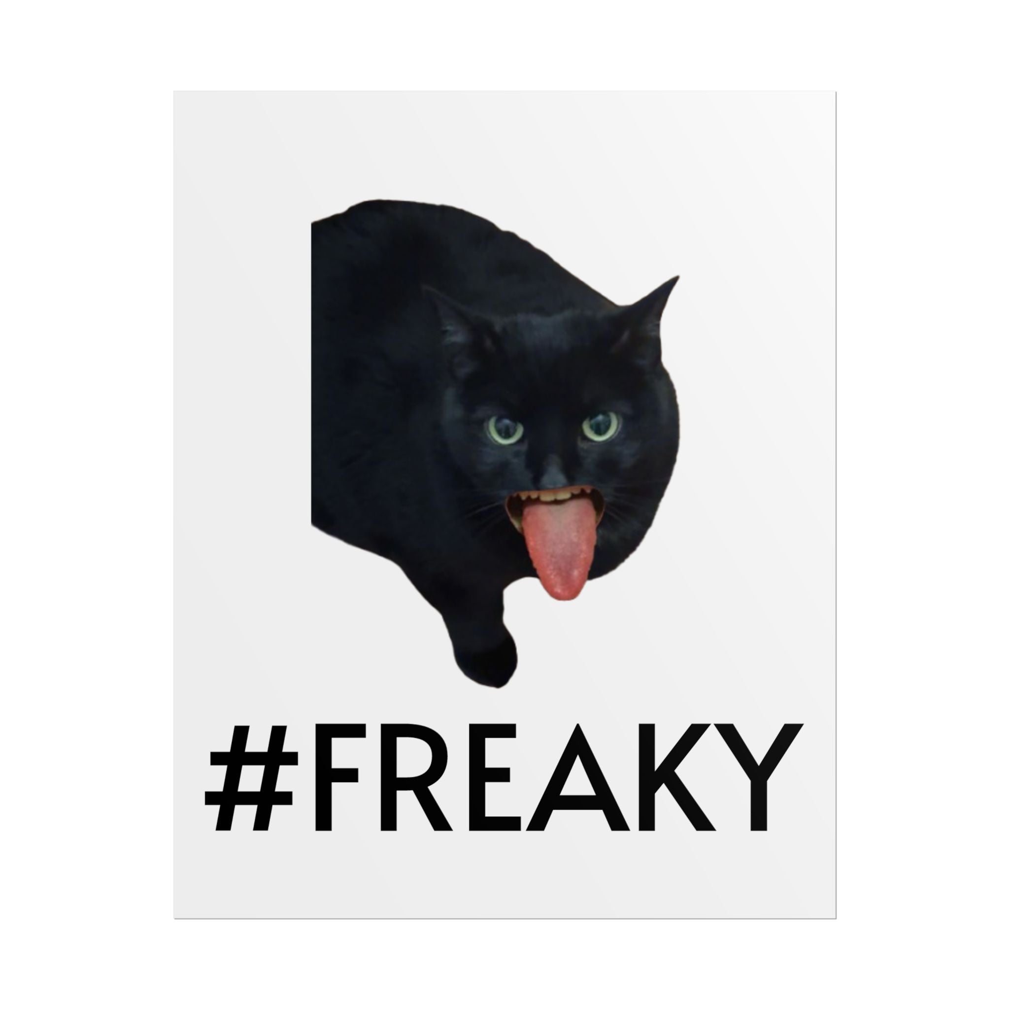 #FREAKY  Cat Poster — Funny Creepy Cat Wall Art (Rolled Poster)